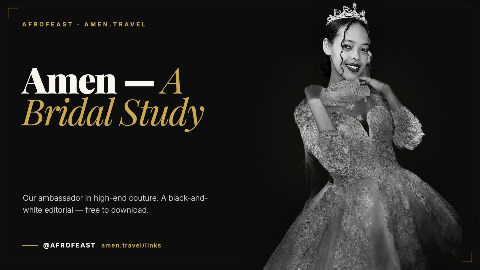 Amen, the Amen.Travel brand ambassador, in a beaded couture gown and crown — a black-and-white editorial